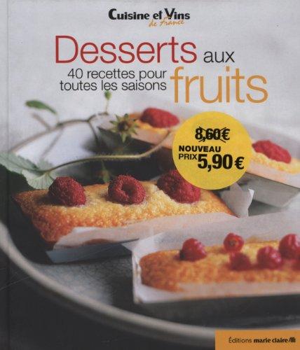 Desserts aux fruits : 40 recettes pour toutes les saisons