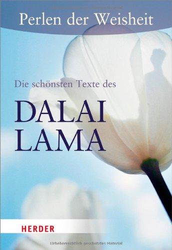 Perlen der Weisheit: Die schönsten Texte des Dalai Lama (HERDER spektrum)