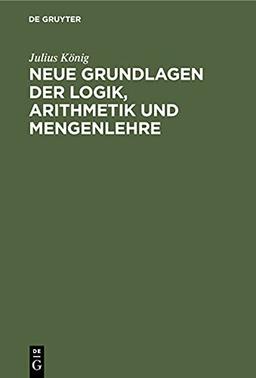 Neue Grundlagen der Logik, Arithmetik und Mengenlehre