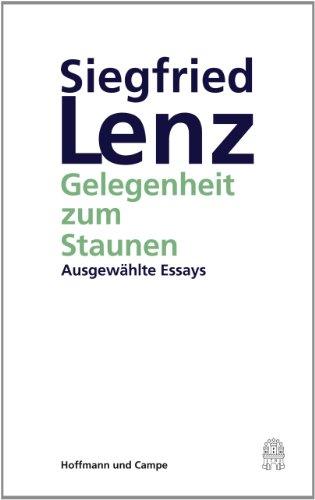 Gelegenheit zum Staunen: Ausgewählte Essays