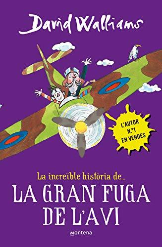 La increïble història de-- La gran fuga de l'avi (Col·lecció David Walliams)