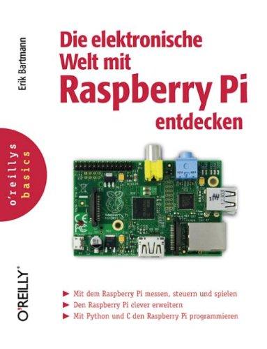 Die elektronische Welt mit Raspberry Pi entdecken