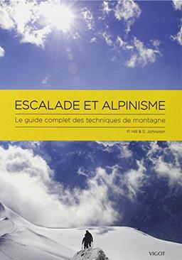 Escalade et alpinisme : le guide complet des techniques de montagne