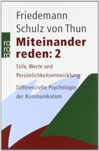 Miteinander reden 2: Stile, Werte und Persönlichkeitsentwicklung; Differentielle Psychologie der Kommunikation