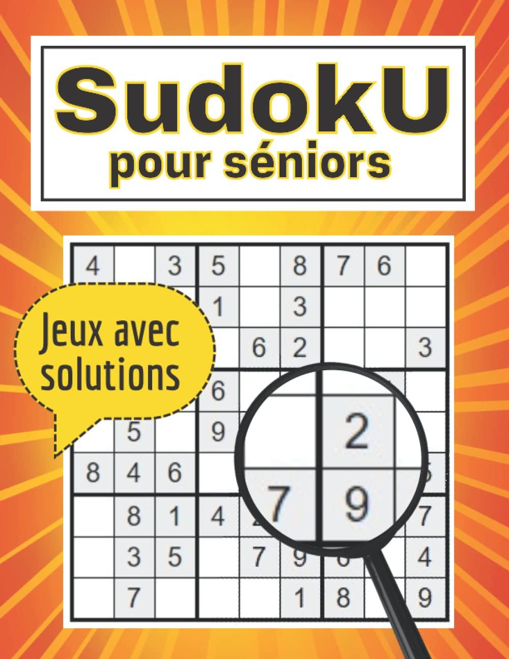 Sudoku pour séniors - Jeux avec solutions: gros caractères - Spécial pour les personnes âgées | Idée-cadeau