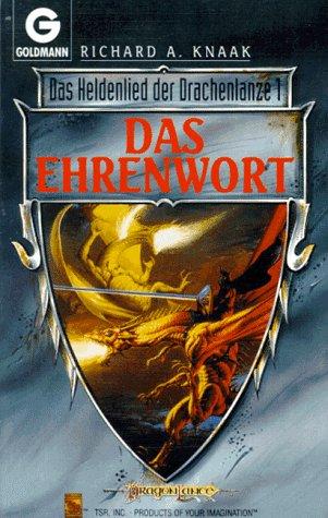 Das Ehrenwort. Das Heldenlied der Drachenlanze 01.