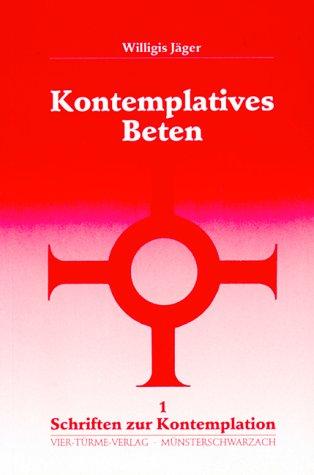 Schriften zur Kontemplation, Band 1: Kontemplatives Beten: Einführung nach Johannes vom Kreuz