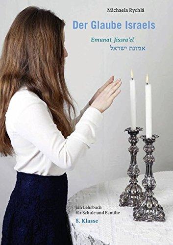 Der Glaube Israels. Emunat Jissra'el  / Der Glaube Israels. Emunat Jissra'el: Ein Lehrbuch für Schule und Familie