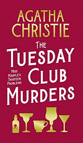 The Tuesday Club Murders: Miss Marple’s Thirteen Problems