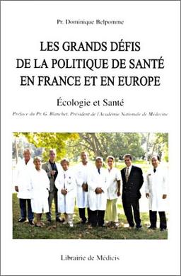 Les grands défis de la politique de santé en France et en Europe : Ecologie et santé