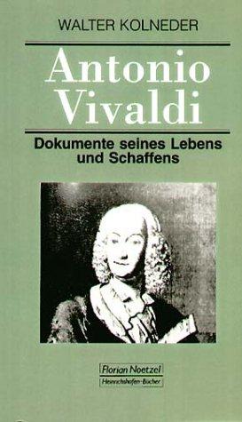 Antonio Vivaldi: Dokumente seines Lebens und Schaffens