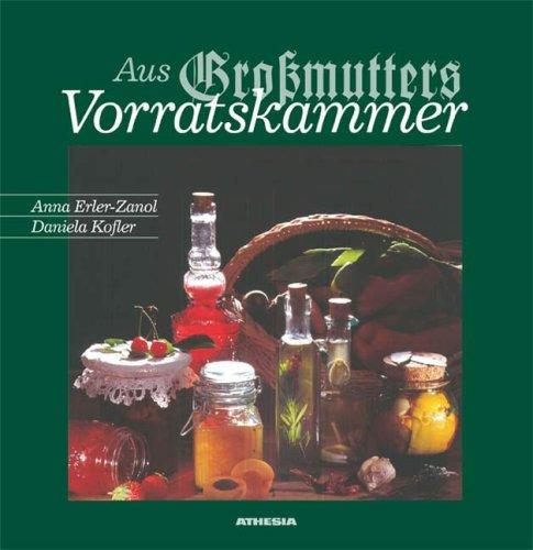 Aus Grossmutters Vorratskammer