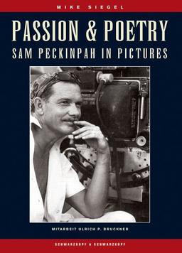 Passion & Poetry - Sam Peckinpah in Pictures