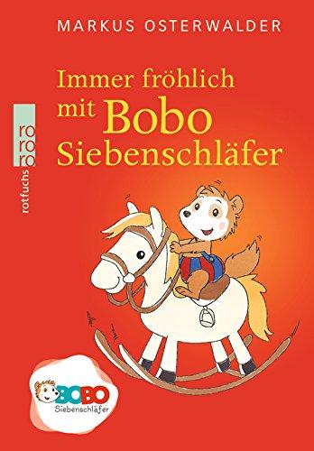 Immer fröhlich mit Bobo Siebenschläfer