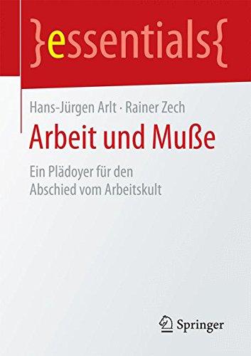 Arbeit und Muße (essentials)