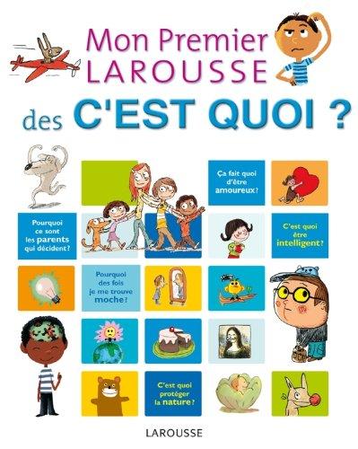 Mon premier Larousse des c'est quoi ?