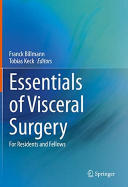 Essentials of Visceral Surgery: For Residents and Fellows