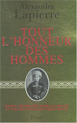 Tout l'honneur des hommes : dans la Russie des tsars, le destin du fils de l'imam de Tchétchénie