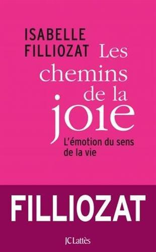 Les chemins de la joie : l'émotion du sens de la vie