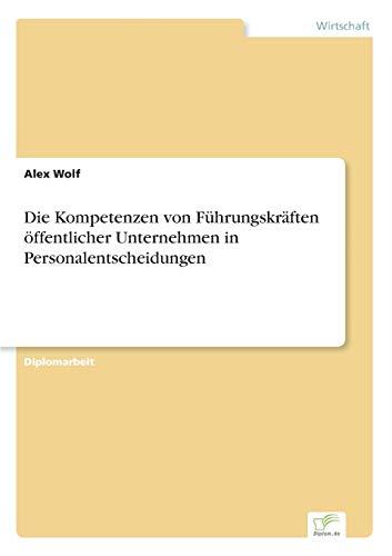 Die Kompetenzen von Führungskräften öffentlicher Unternehmen in Personalentscheidungen