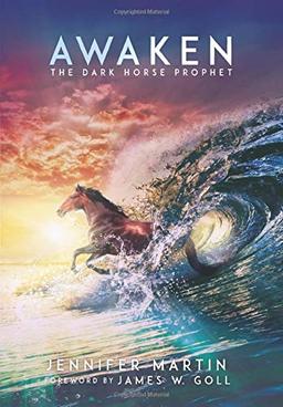 Awaken: The Dark Horse Prophet