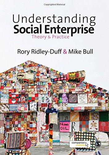 Understanding Social Enterprise: Theory And Practice