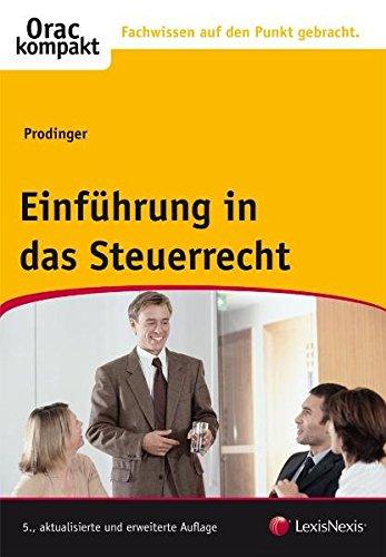 Einführung in das Steuerrecht (Orac kompakt)