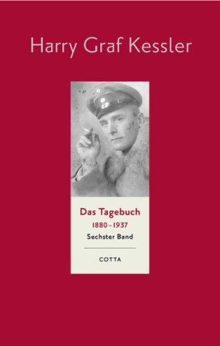 Das Tagebuch 1880-1937. Sechster Band: 1916 - 1918