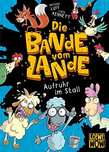 Die Bande vom Lande (Band 1) - Aufruhr im Stall: Action auf dem Bauernhof - Cooler Lesespaß für Kinder ab 7 Jahren - Wow! Das will ich lesen