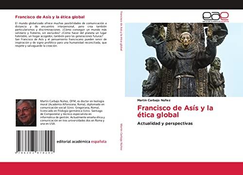 Francisco de Asís y la ética global: Actualidad y perspectivas