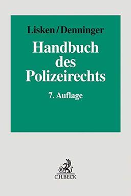 Handbuch des Polizeirechts: Gefahrenabwehr, Strafverfolgung, Rechtsschutz