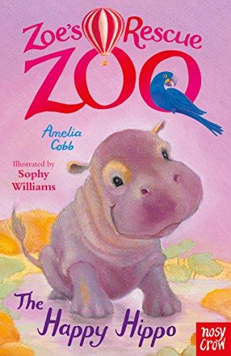 Cobb, A: Zoe's Rescue Zoo: The Happy Hippo