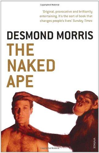 The Naked Ape: A Zoologist's Study of the Human Animal