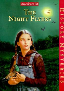 The Night Flyers (American Girl History Mysteries)