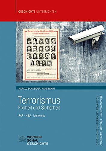 Terrorismus - Freiheit und Sicherheit: RAF - NSU - Islamismus