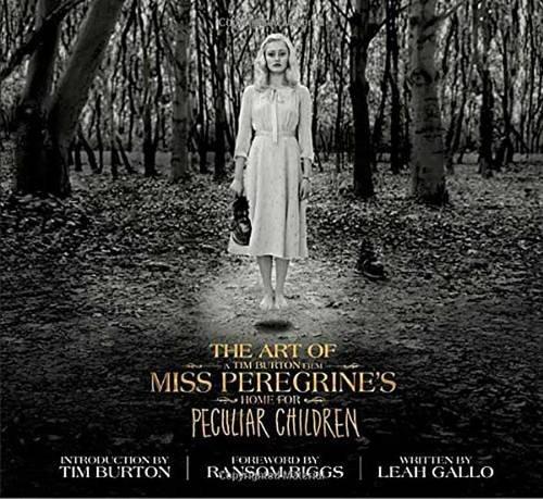 The Art of Miss Peregrine's Home for Peculiar Children (Miss Peregrine's Peculiar Children)