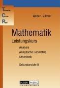 Theoria Cum Praxi, TCP, Mathematik, Leistungskurs: Analysis, Analytische Geometrie, Stochastik. Theoria Cum Praxi. Mathematiklehrwerk für die Sekundarstufe II