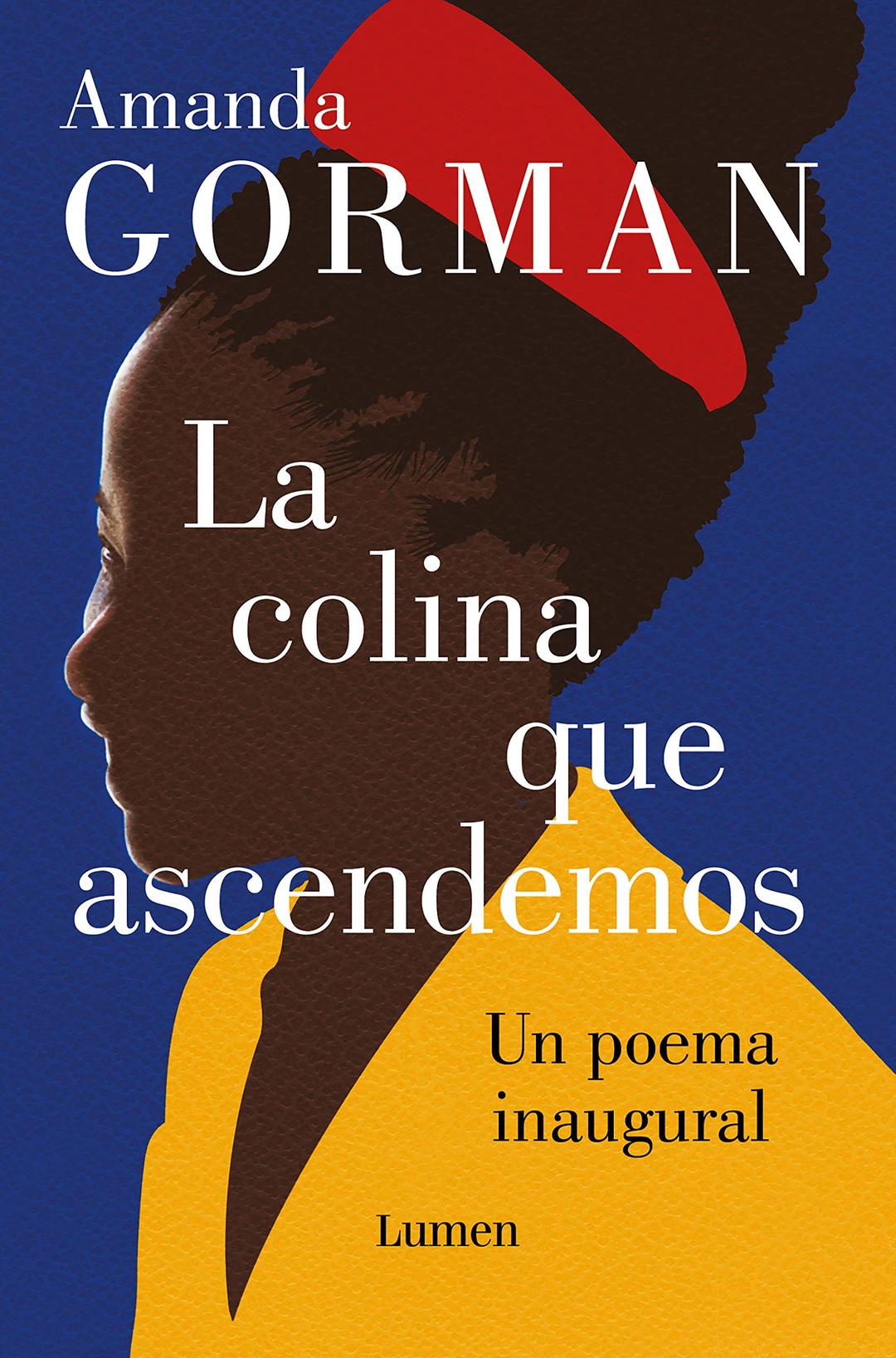 La colina que ascendemos: Un poema inaugural (Poesía)