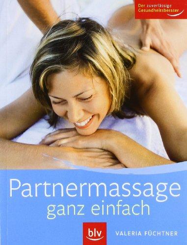 Partnermassage ganz einfach: Mit einfachen Griffen Alltagsbeschwerden lindern