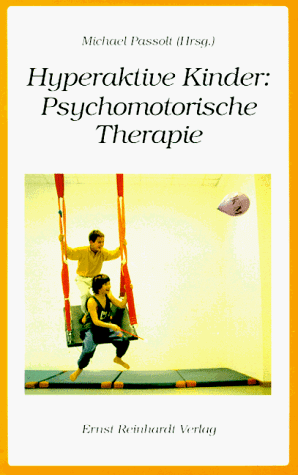 Hyperaktive Kinder: Psychomotorische Therapie