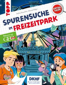 DKHF Rätselkrimi - Spurensuche im Freizeitpark: Bekannt aus GEOLINO