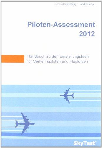 SkyTest® Piloten-Assessment 2014: Handbuch zu den Einstellungstests für Ab-Initio- und Ready-Entry-Piloten