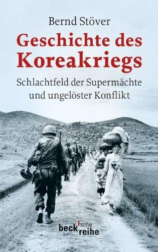 Geschichte des Koreakriegs: Schlachtfeld der Supermächte und ungelöster Konflikt