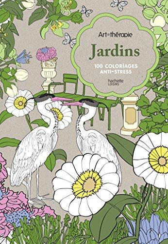 Jardins : 100 coloriages anti-stress