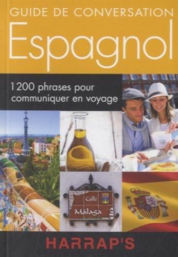 Guide de conversation espagnol : 1.200 phrases pour communiquer en voyage