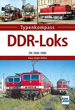 Loks der DDR: 1949-1990 (Typenkompaß)