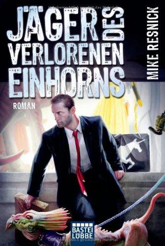 Jäger des verlorenen Einhorns: Ein Fall für J. J. Mallory. Roman