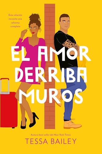 El amor derriba muros (Las reformas del amor 2) (Titania fresh)