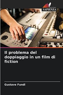 Il problema del doppiaggio in un film di fiction