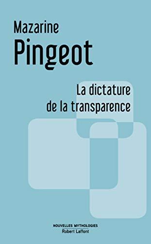 La dictature de la transparence : essai